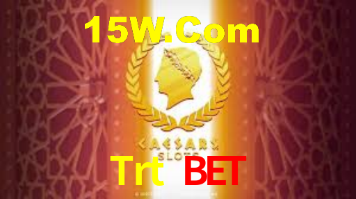 Trt Bet